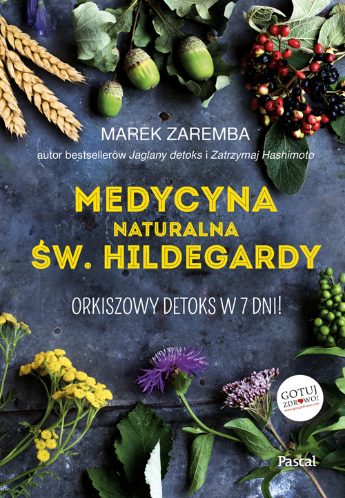 Medycyna naturalna św. Hildegardy